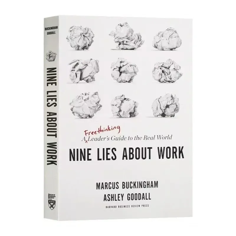 Nine Lies About Work A Freethinking Leader’s Guide to the Real World Book in English