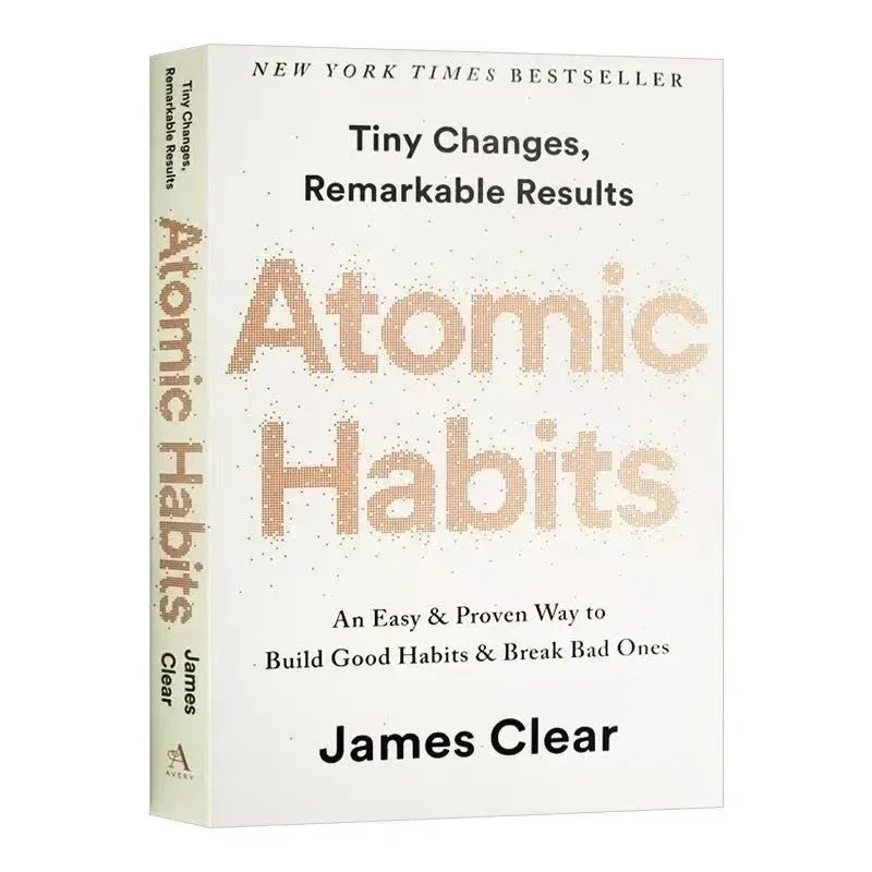 Good Habits Break Bad Ones Self-management  Atomic Habits By James Clear An Easy Proven Way To Build Self-improvement Books