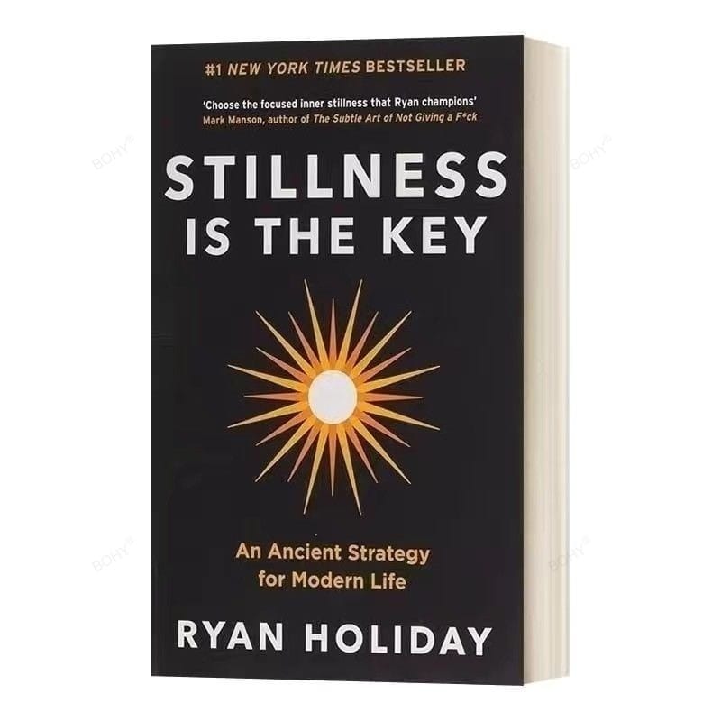 Stillness Is The Key By Ryan Holiday An Ancient Strategy for Modern Life Paperback English Book