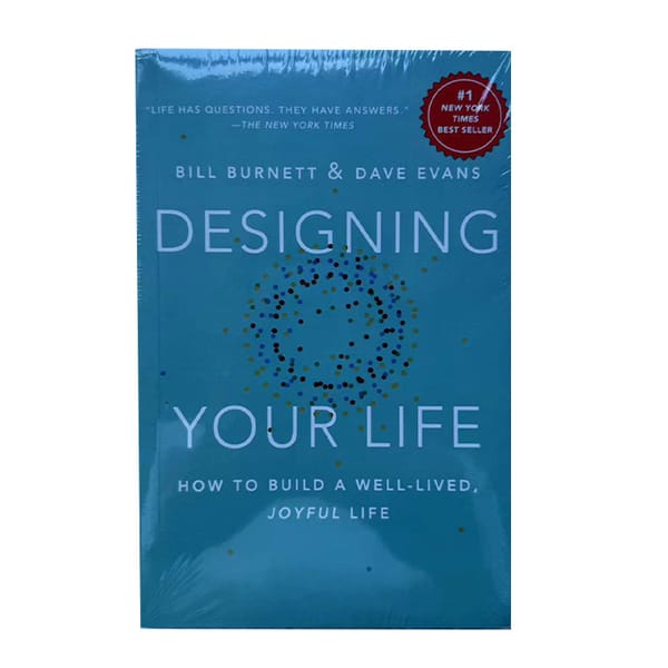 Designing Your Life By Bill Burnett & Dave Evans How to Build a Well-Lived Joyful Life Career Planning Design Novel Books