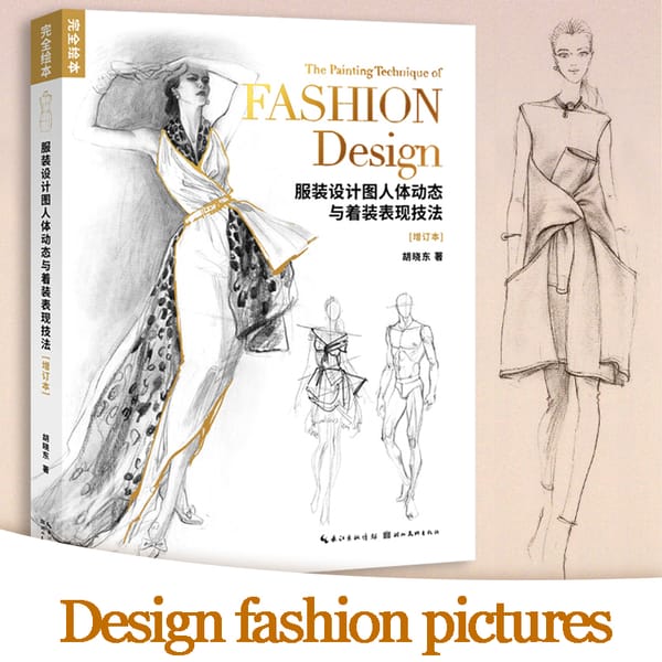 Complete Picture Fashion Design Book Clothing Design Drawing Human Body Dynamics and Dress Expression Techniques Book