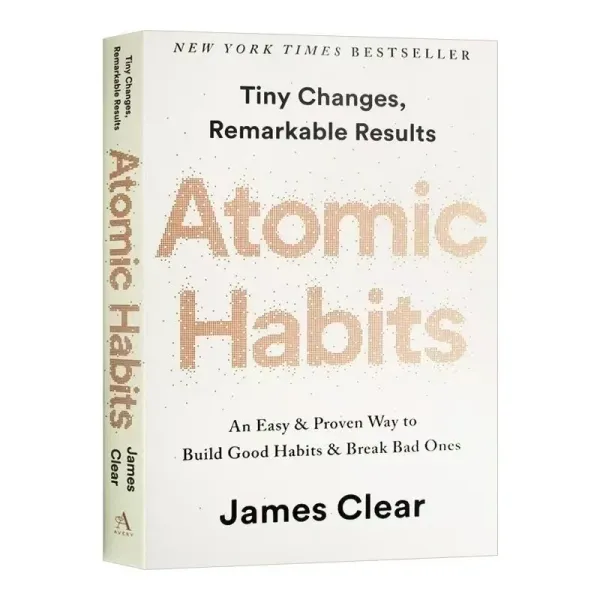 Good Habits Break Bad Ones Self-management  Atomic Habits By James Clear An Easy Proven Way To Build Self-improvement Books