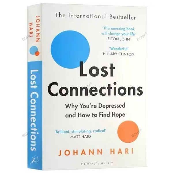 Lost Connections By Johann Hari Why You're Depressed and How To Find Hope The International Bestseller Paperback Book