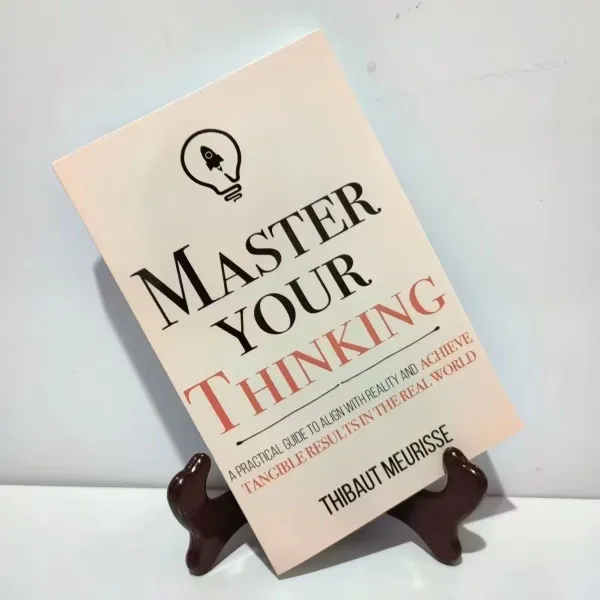 Master Your Thinking By Thibaut Meurisse Inspirational Literature Works To Control Emotions Novel Book